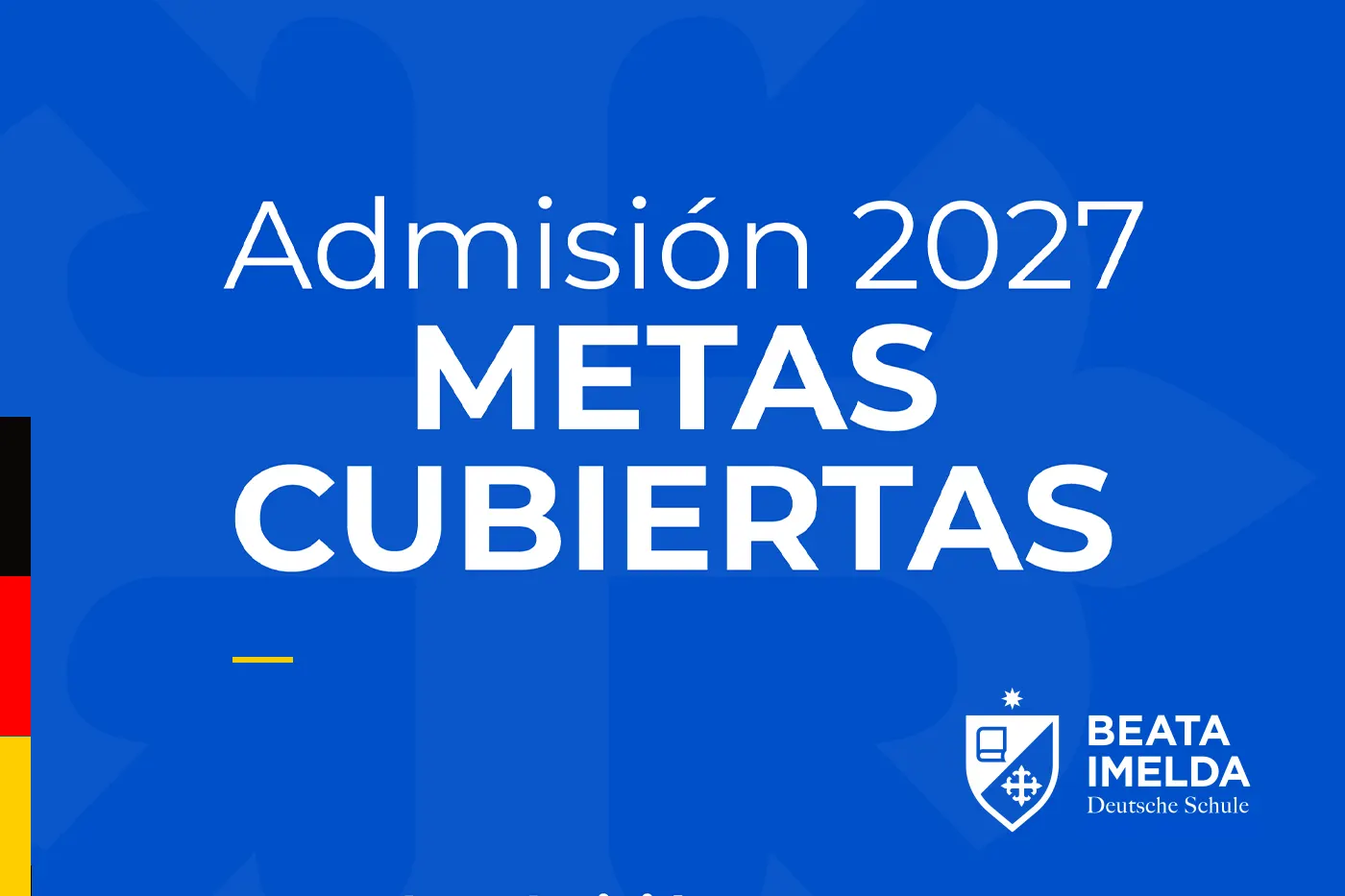 Admisión 2027: Metas cubiertas